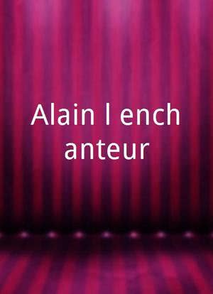 Alain l`enchanteur海报封面图