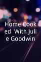 Natalie Gruzlewski Home Cooked! With Julie Goodwin