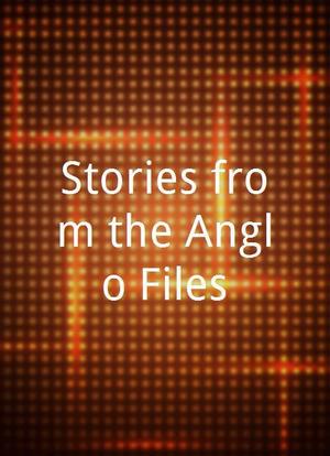 Stories from the Anglo-Files海报封面图