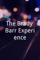 Brady Barr The Brady Barr Experience