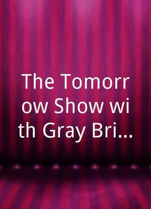 The Tomorrow Show with Gray Bright海报封面图