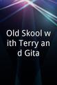 吉塔·霍尔 Old Skool with Terry and Gita