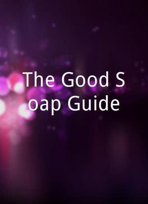 The Good Soap Guide海报封面图
