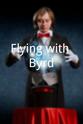 Speedy Arnold Flying with Byrd