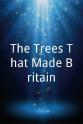 Tony Kirkham The Trees That Made Britain