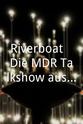 Dieter B. Herrmann Riverboat - Die MDR-Talkshow aus Leipzig