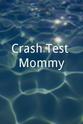 Suzette Laqua Crash Test Mommy