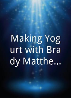 Making Yogurt with Brady Matthews海报封面图