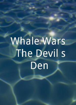 Whale Wars: The Devil's Den海报封面图