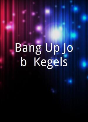Bang Up Job: Kegels海报封面图