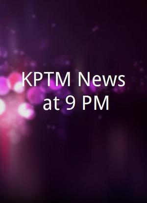 KPTM News at 9 PM海报封面图