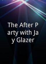 The After Party with Jay Glazer