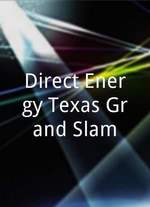 Direct Energy Texas Grand Slam海报封面图