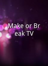 Make or Break TV