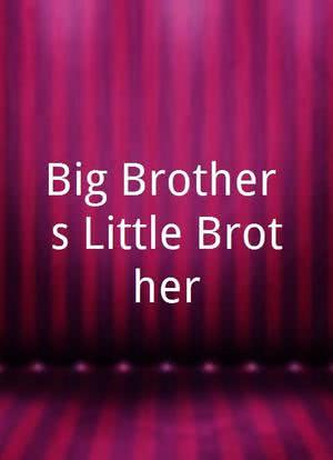 Big Brother`s Little Brother海报封面图