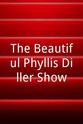 Pearce Sisters The Beautiful Phyllis Diller Show