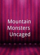 Mountain Monsters: Uncaged