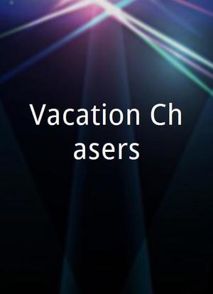 Vacation Chasers海报封面图
