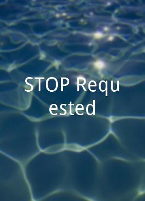 STOP Requested海报封面图