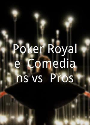 Poker Royale: Comedians vs. Pros海报封面图