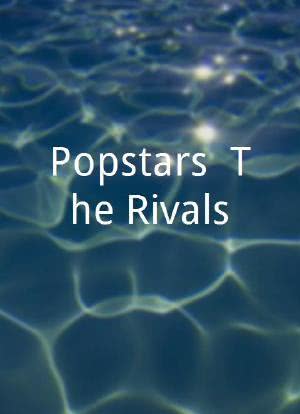 Popstars: The Rivals海报封面图