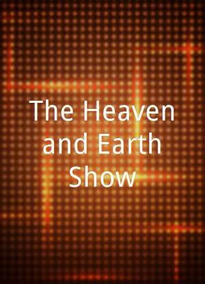 The Heaven and Earth Show海报封面图