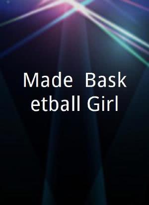Made: Basketball Girl海报封面图