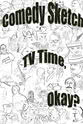 Thomas Gooding Comedy Sketch TV Time, Okay?