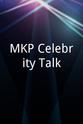 Tom Hallick MKP Celebrity Talk