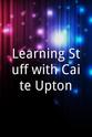 Caitlin Upton Learning Stuff with Caite Upton