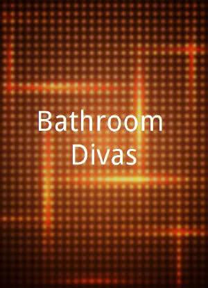 Bathroom Divas海报封面图