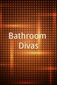Mary Lou Fallis Bathroom Divas