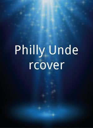 Philly Undercover海报封面图