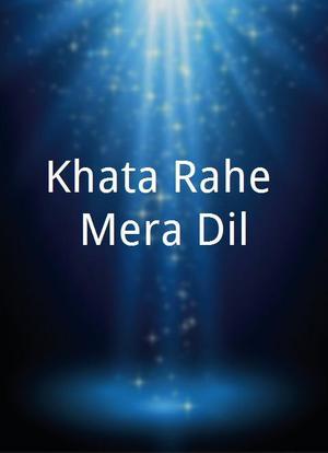 Khata Rahe Mera Dil海报封面图