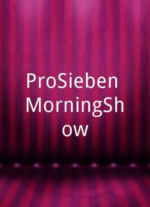 ProSieben MorningShow海报封面图