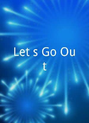 Let's Go Out海报封面图