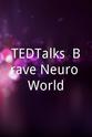 Jill Bolte Taylor TEDTalks: Brave Neuro World