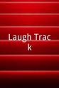 Tyler Lynch Laugh Track