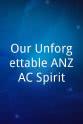 Colleen Hewett Our Unforgettable ANZAC Spirit