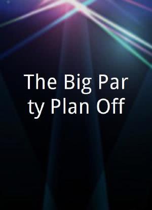 The Big Party Plan Off海报封面图