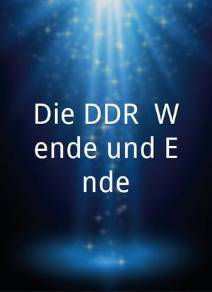 Die DDR: Wende und Ende海报封面图
