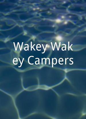 Wakey Wakey Campers!海报封面图
