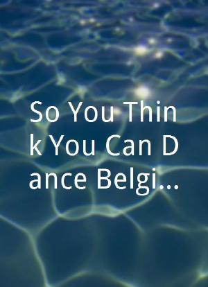 So You Think You Can Dance Belgium海报封面图