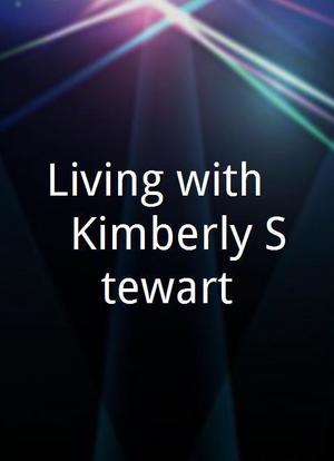 Living with... Kimberly Stewart海报封面图