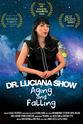 Phil Moore Dr. Luciana Show: Aging and Falling