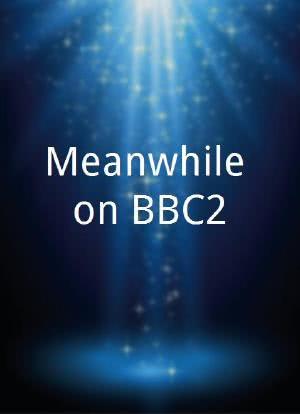 Meanwhile on BBC2海报封面图