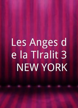 Les Anges de la Téléréalité 3 (NEW-YORK)海报封面图