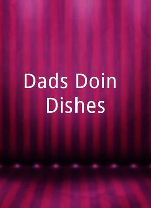 Dads Doin` Dishes海报封面图