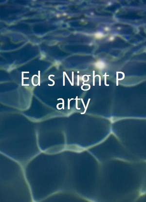 Ed`s Night Party海报封面图