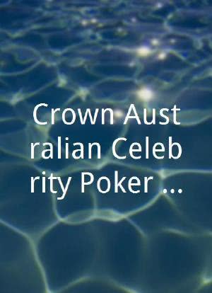 Crown Australian Celebrity Poker Challenge海报封面图